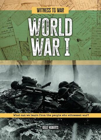 Witness to War World War I