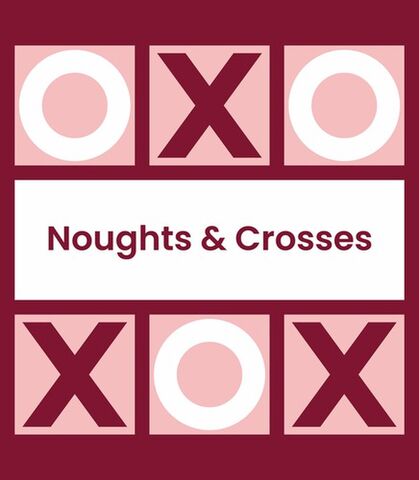 Noughts & Crosses