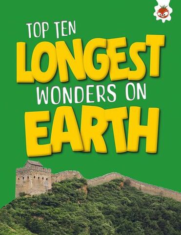 Top Ten Longest Wonders on Earth