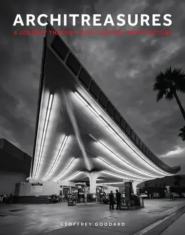 Architreasures : A Journey Through 20th-Century Architecture