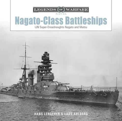 Nagato-Class Battleships : IJN Super-Dreadnoughts Nagato and Mutsu