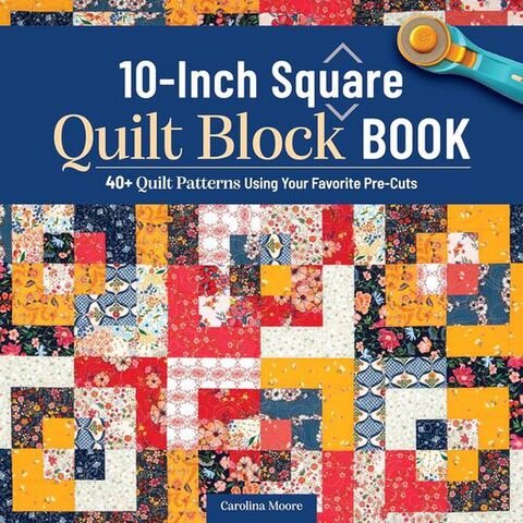 10 Inch Square Quilt Block Book