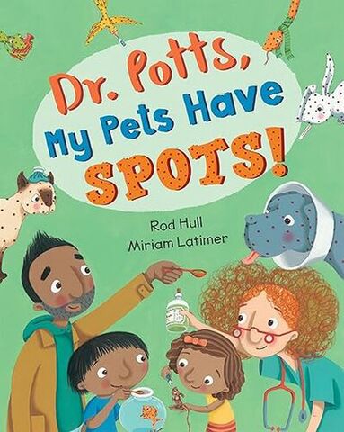Dr. Potts, My Pets Have Spots!