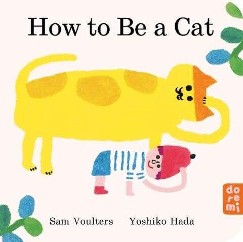 How To Be A Cat