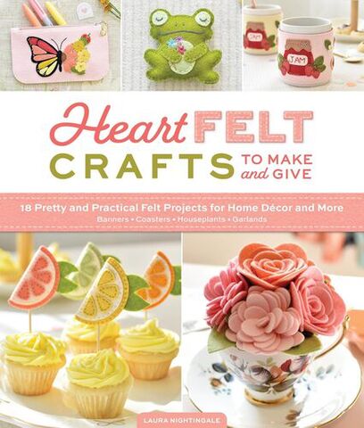 HeartFelt Crafts to Make and Give