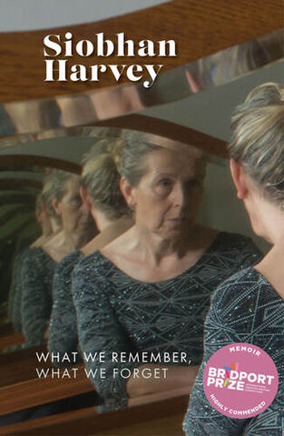 What We Remember What We Forget