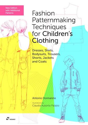 Fashion Patternmaking Techniques for Childrens Clothing