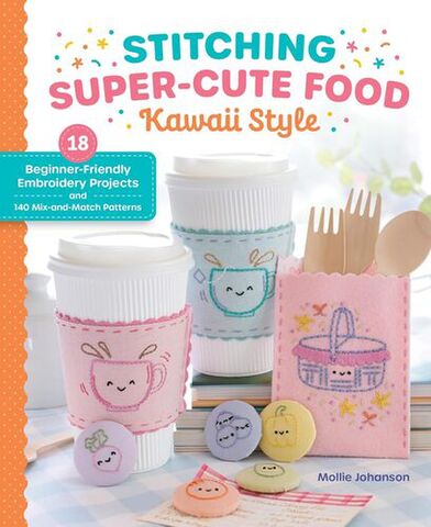 Stitching Super-Cute Food Kawaii Style