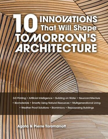 10 Innovations That Will Shape Tomorrows Architecture