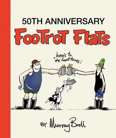 Footrot Flats Heres to the Good Times
