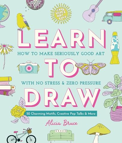 Good Vibes Art Club Learn to Draw