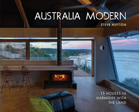 Australia Modern: 15 Houses in Harmony with the Land
