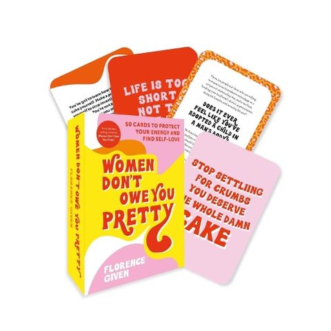 Women Dont Owe You Pretty : Card Deck