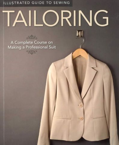 Illustrated Guide to Sewing: Tailoring