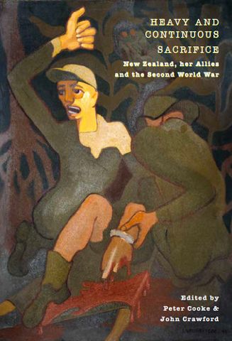 Heavy and Continuous Sacrifice : New Zealand her Allies and the Second World War