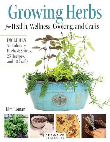 Growing Herbs for Health Wellness Cooking and Crafts