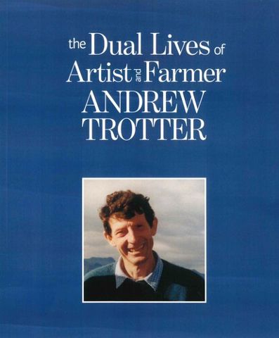 The Dual Lives of Artist and Farmer Andrew Trotter