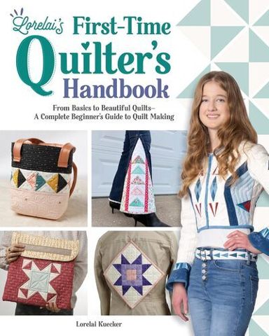 Lorelais First Time Quilters Handbook