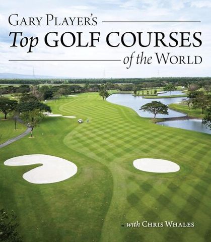 Gary Players Top Golf Courses of the World