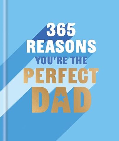 365 Reasons Youre The Perfect Dad