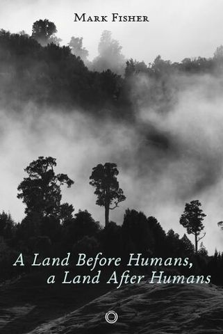 A Land Before Humans A Land After Humans