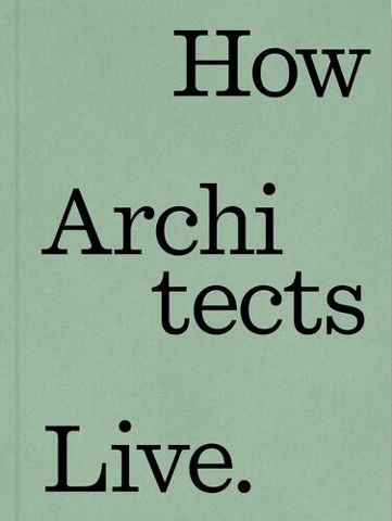 How Architects Live