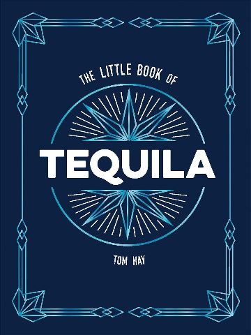 The Little Book of Tequila